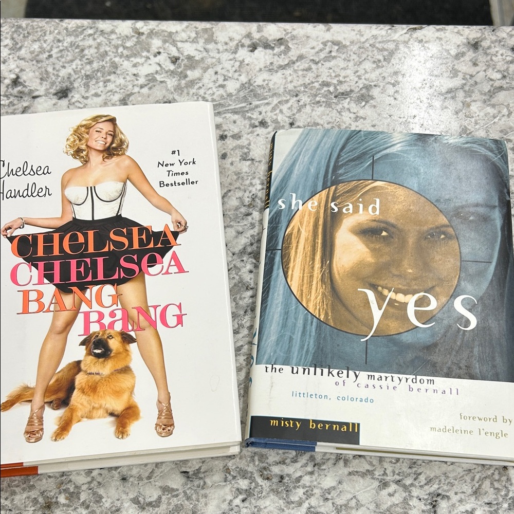 Chelsea Handler Book 
She said yes  and the columbine high school story
